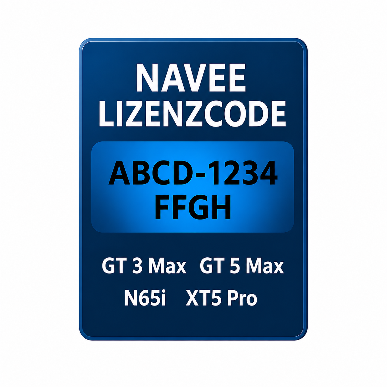 Tuning Lizenzcode NAVEE |GT3 Max, GT5 Max, N65i, XT5 Pro